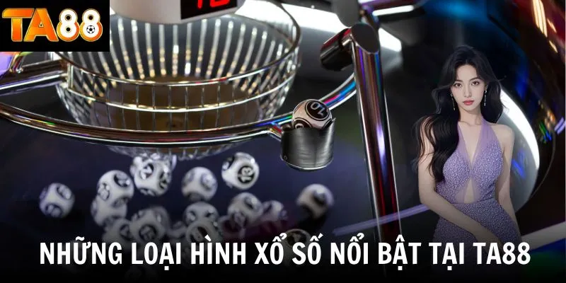 Những loại hình xổ số dễ chơi, dễ thắng